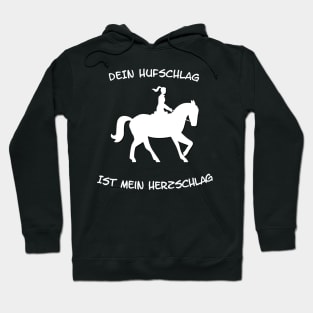 Pferde Sprüche I Dein Hufschlag ist mein Herzschlag Hoodie